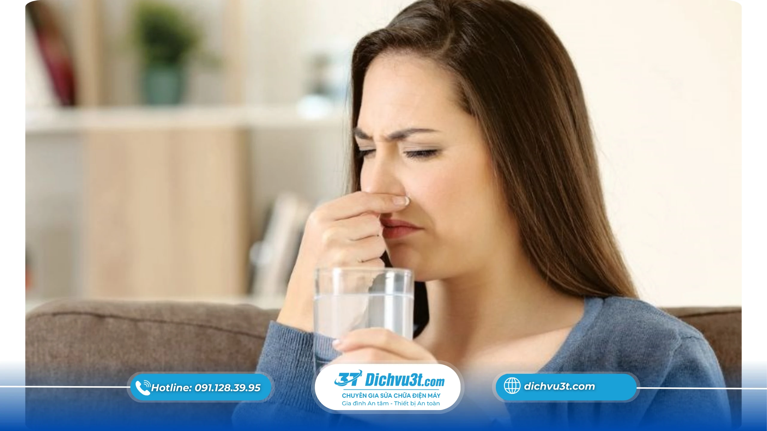 Nguyên Nhân Nước Máy Lọc Có Mùi Tanh Nhẹ